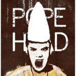 Pope Head: The Secret Life of Francis Bacon Pope Head: The Secret Life of Francis Bacon