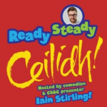 Ready, Steady, Ceilidh Ready, Steady, Ceilidh